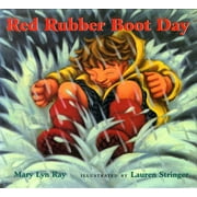 MARY LYN RAY; LAUREN STRINGER Red Rubber Boot Day, (Paperback)
