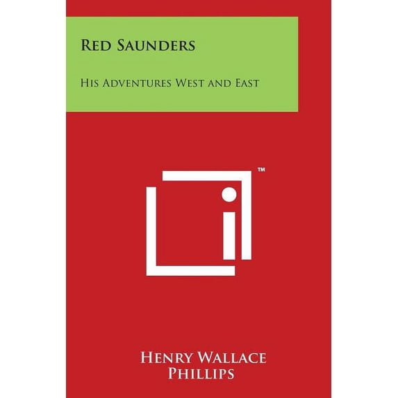Red Saunders : His Adventures West and East (Paperback)