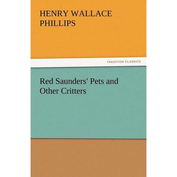 Red Saunders' Pets and Other Critters (Paperback)