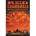 thumbnail image 1 of Red Shambhala: Magic, Prophecy, and Geopolitics in the Heart of Asia, (Paperback), 1 of 1
