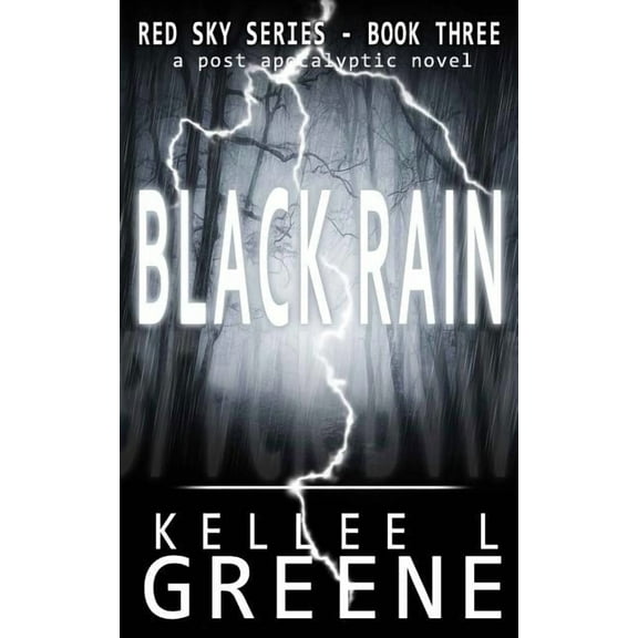 Red Sky: Black Rain - A Post-Apocalyptic Novel (Paperback)