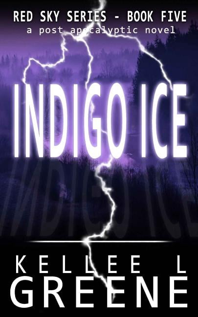 Indigo Ice - A Post-Apocalyptic Novel (Paperback) by Kellee L Greene ...
