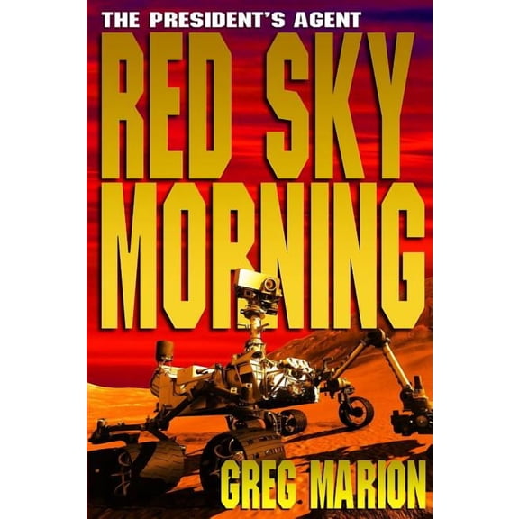 The President's Agent Red Sky Morning - large print version: A President's Agent Novel, Book 1, (Paperback)