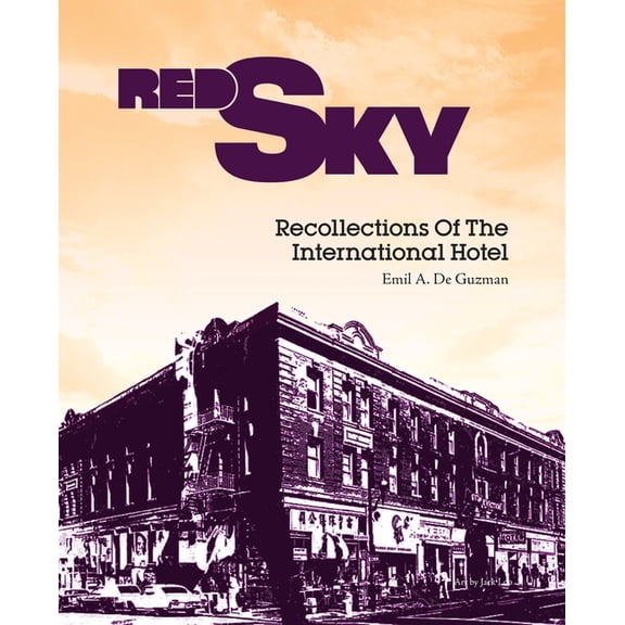 Red Sky: Recollections of the International Hotel, (Paperback)