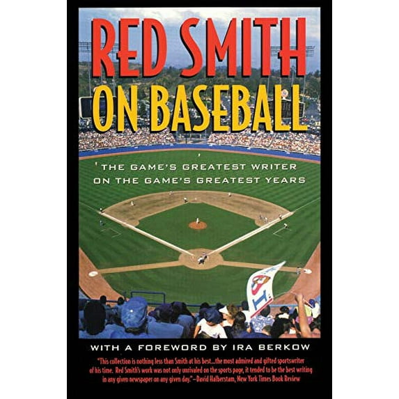Pre-Owned Red Smith on Baseball: The Game's Greatest Writer on the Game's Greatest Years Paperback