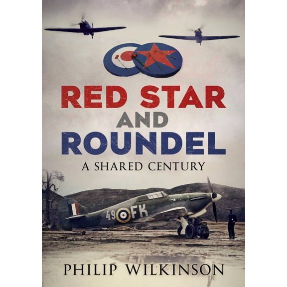 Red Star and Roundel: A Shared Century, (Paperback)