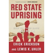 Red State Uprising How to Take Back America Hardcover