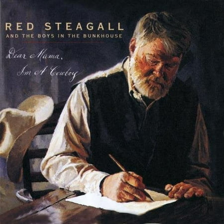 Red Steagall and the Boys in the Bunkhouse / Dear Mama, I'm a Cowboy