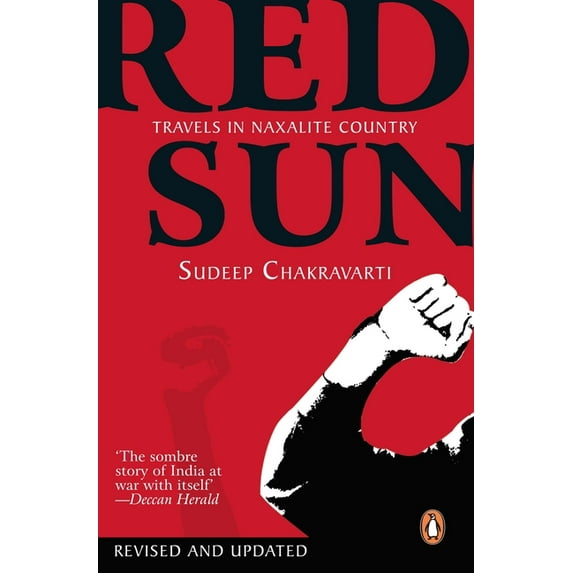 Red Sun: Travels in Naxalite Country, (Paperback)