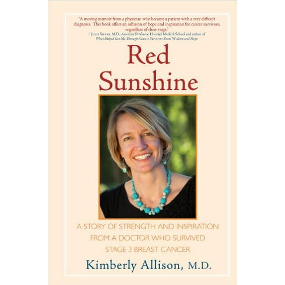Pre-Owned Red Sunshine: A Story of Strength and Inspiration from a Doctor Who Survived Stage 3 Breast Cancer (Paperback) 1578264073 9781578264070