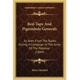 thumbnail image 1 of Red-Tape And Pigeonhole Generals : As Seen From The Ranks During A Campaign In The Army Of The Potomac (1864) (Paperback), 1 of 1