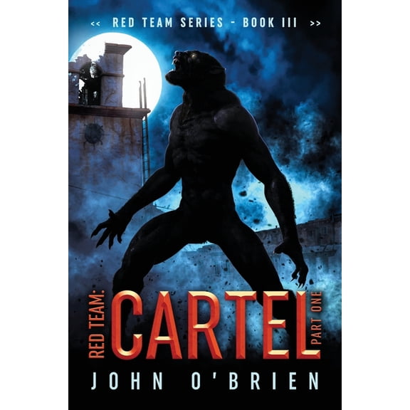 Red Team: Red Team: Cartel Part One (Paperback)