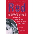 thumbnail image 1 of Red: Teenage Girls in America Write On What Fires Up Their LivesToday, (Paperback), 1 of 1