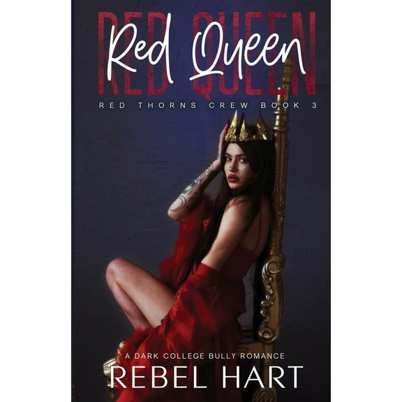 Red Thorns Crew Red Queen: A College Bully Romance (Red Thorns Crew Book 3), Book 3, (Paperback)