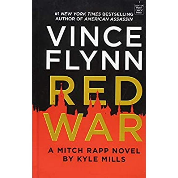 Pre-Owned Red War: A Mitch Rapp Novel by Kyle Mills (Mitch Rapp: Center Point Large Print) Paperback