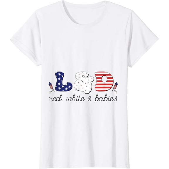 Red White And Babies L&D Labor Delivery Nurse 4th Of July T-Shirt