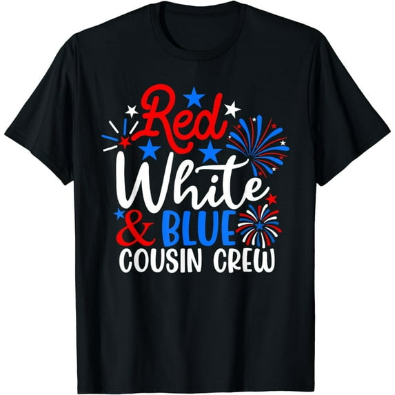 Red White And Blue Cousin Crew Funny 4th Of July Patriotic T-Shirt