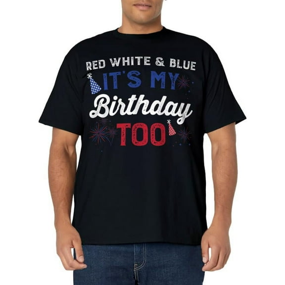 Red White And Blue It's My Birthday Too Girls Boys Tshirt T-Shirt