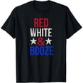 thumbnail image 1 of Red White And Booze Funny Holiday 4th of July T-Shirt, 1 of 4