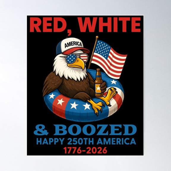 Red White And Boozed Happy 250Th America 1776 Eagle 4Th Of July Unframed Paper Print