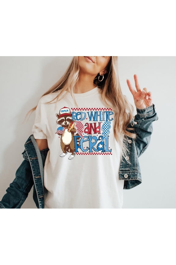 Red White And Feral Raccoon T-Shirt, Funny 4th of July Shirt, American Feral & Free Girl Summer Meme Shirt, Patriotic Independence Day Gifts
