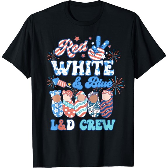 Red White Blue L&D Crew Labor Delivery Nurse 4Th Of July Rn T-Shirt
