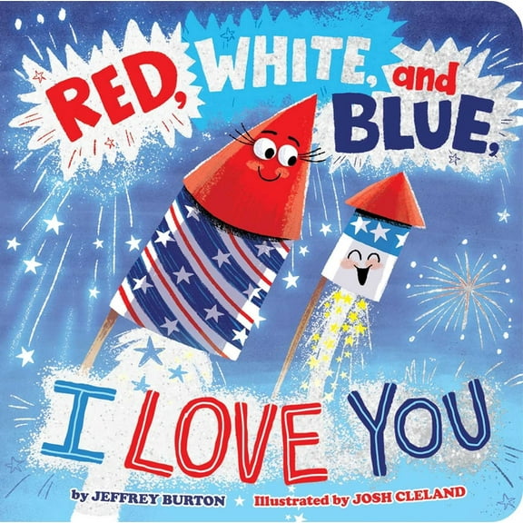 Red, White, and Blue, I Love You, (Board Book)