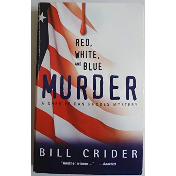 Pre-Owned Red, White, and Blue Murder: A Sheriff Dan Rhodes Mystery (Mass Market Paperback) 0373265379 9780373265374
