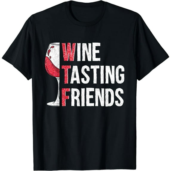 Red Wine Friends Drinking Glasses WTF Wine Tasting Friends T-Shirt
