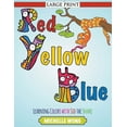 thumbnail image 1 of Red, Yellow, Blue (Large Print): Learning Colors with Sid the Snake, (Paperback), 1 of 1