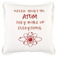 thumbnail image 1 of Red and White Never Trust An Atom Throw Pillow, 1 of 5