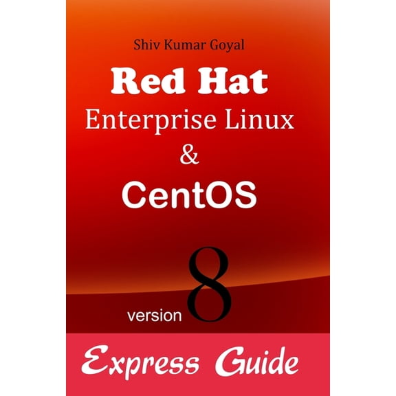 Red hat Enterprise linux & Centos version 8 Express guide (Paperback)