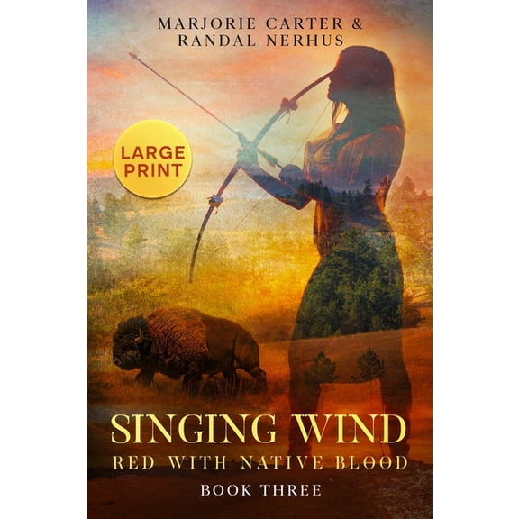 Red with Native Blood - Large Print Singing Wind: Red With Native Blood: Book 3, Book 3, (Paperback)