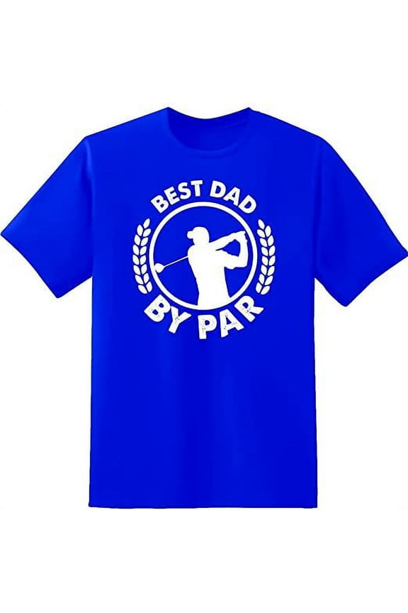 Best Dad By Par Funny Golf Fathers Day Gift Love For Daddy Mens Graphic T Shirts