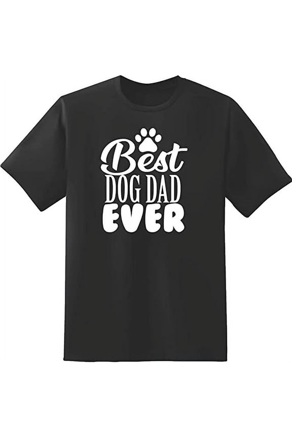 Best Dog Dad Ever Pet Lovers Cool Fathers Day Funny Mens Graphic T Shirts