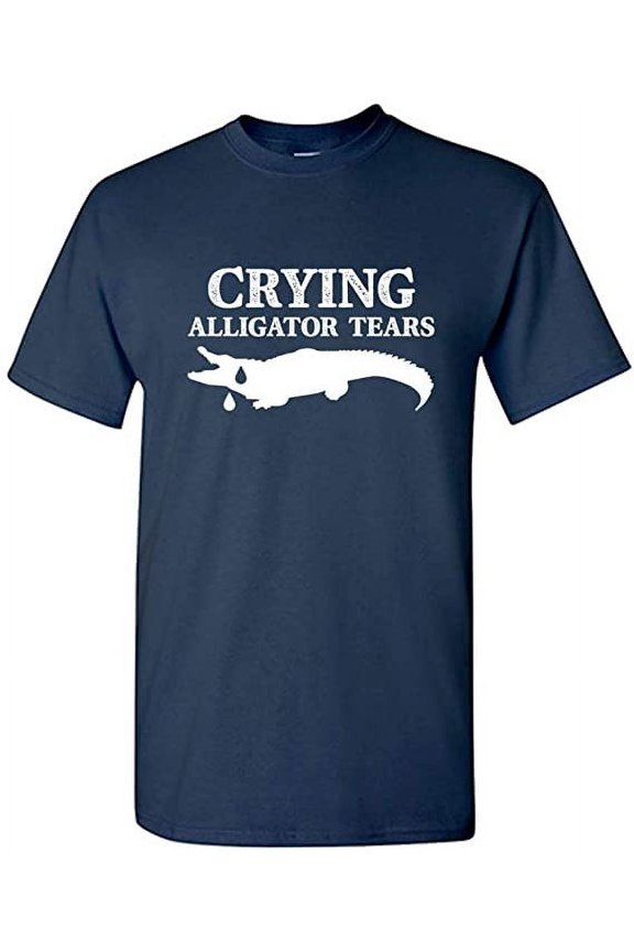 RedBarn Crying Allicator Tears Novelty Sarcastic Funny Mens Graphic T Shirts