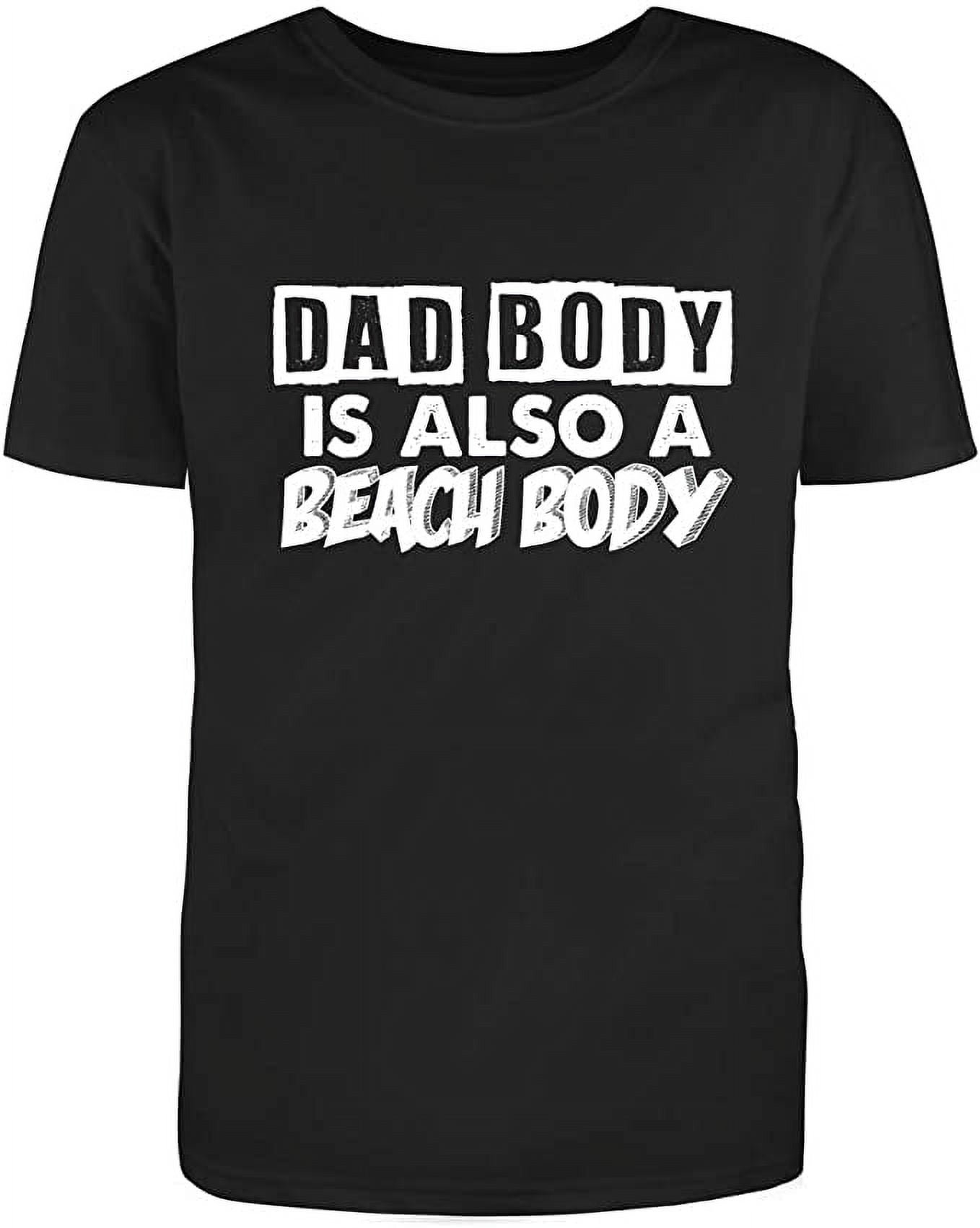 RedBarn Dad Body Is Also A Beach Body Fitness Lover Gift On Fathers Day  Funny Saying Sarcastic Mens Graphic T Shirts 