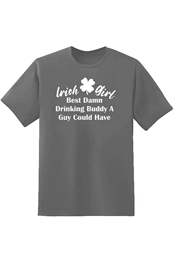 Girl Best Da*n Buddy A Guy Could Have Novelty Sarcastic Funny Mens Graphic T Shirts