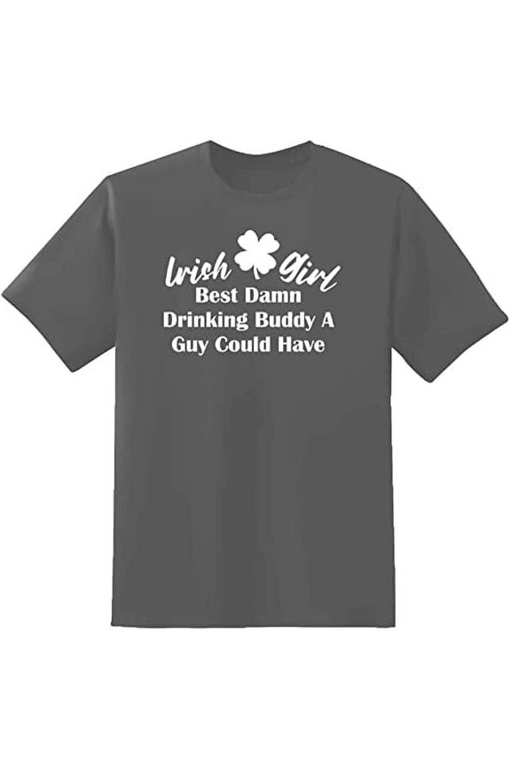 Girl Best Da*n Buddy A Guy Could Have Novelty Sarcastic Funny Mens Graphic T Shirts