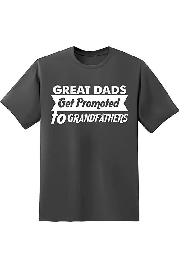 Great Dads Get Promoted To Grand Fathers Lover Gift Mens Graphic T Shirts