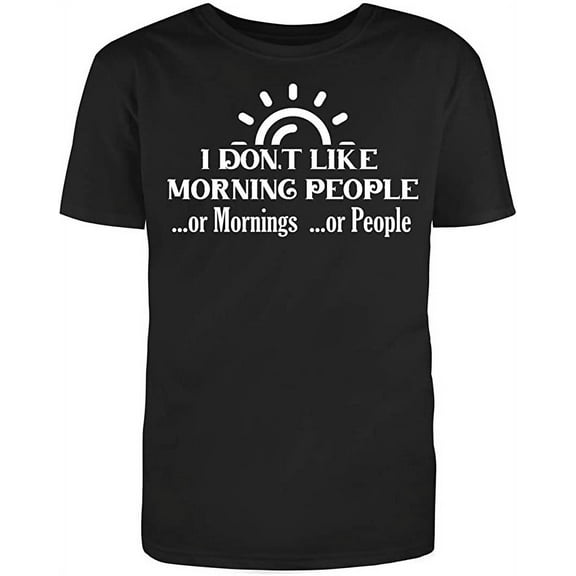 RedBarn "I Don't Like Morning People or Mornings or People Men's Cotton T Shirt Black Large