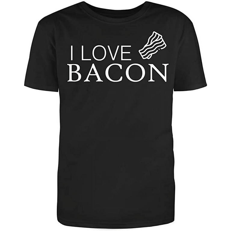 I love cheap bacon shirt