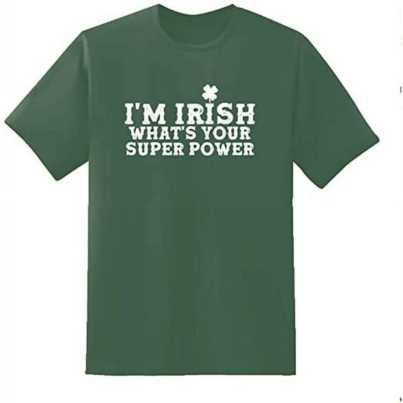 RedBarn I M Irish Whats your Super Power Novelty Sarcastic Funny Mens Graphic T Shirts