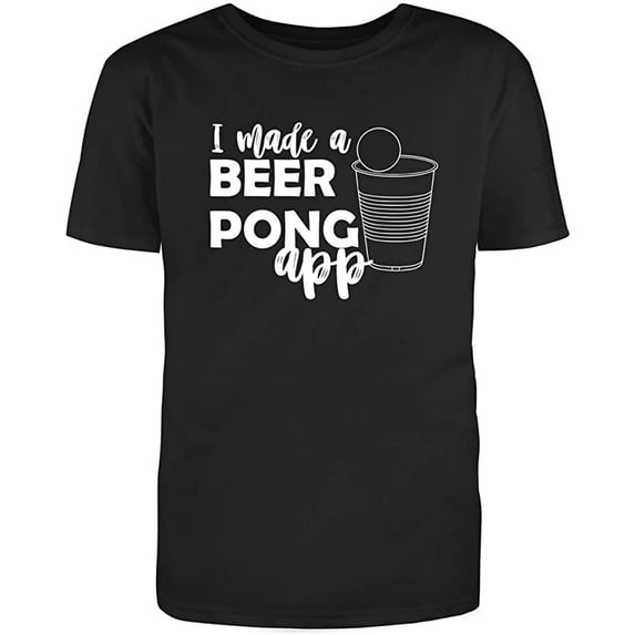 RedBarn I Made A Pong App Funny Saying Great Gift For Adult Humor Sarcastic Mens Graphic T Shirts