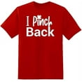 thumbnail image 1 of RedBarn I Pinch Back Novelty Sarcastic Funny Mens Graphic T Shirts, 1 of 2