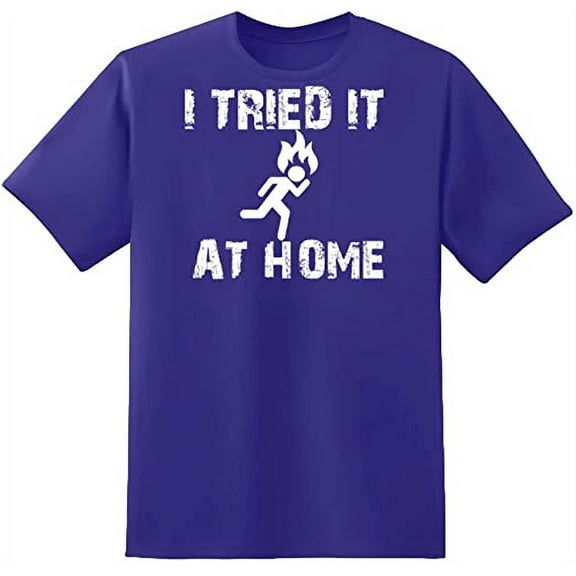 RedBarn I Tried It At Home Essential Funny Lover Sarcastic Mens Graphic T Shirts