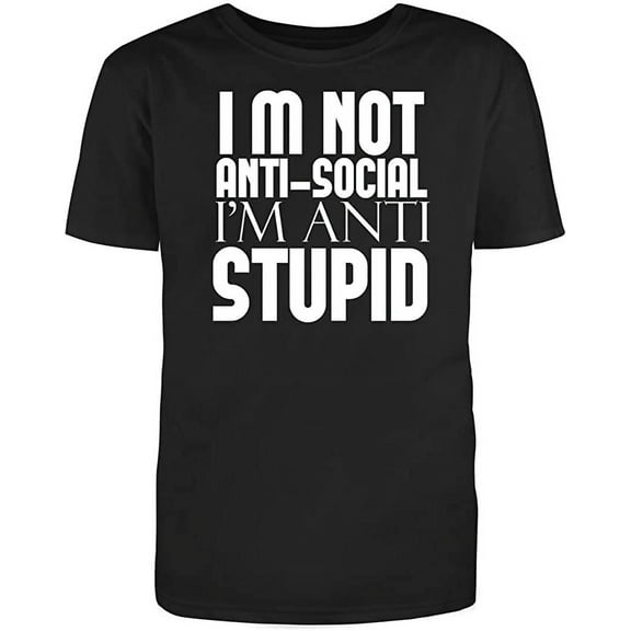 RedBarn "I'm not Anti-Social I'm Anti-Stupid Men's Cotton T Shirt Black X-Large