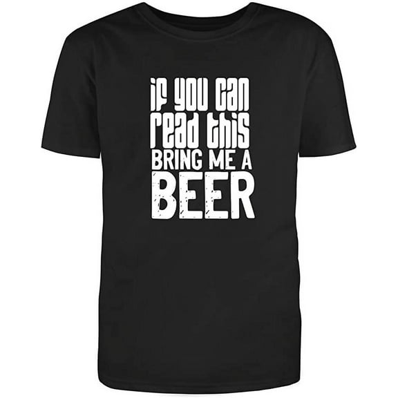 RedBarn If You Can Read This Bring Me Funny Saying Lover Gift For Someone Adult Humor Sarcastic Mens Graphic T Shirts
