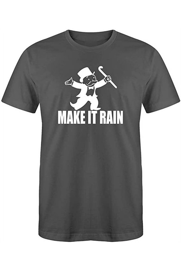 Make It Rain Nature Lover Gift Novelty Sarcastic Funny Mens Graphic T Shirts
