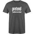 thumbnail image 1 of RedBarn Pretend You Like Me at Least Novelty Sarcastic Funny Mens Graphic T Shirts, 1 of 3
